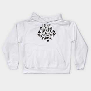 It is well with my soul Kids Hoodie